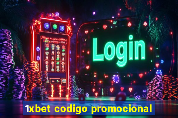 1xbet codigo promocional